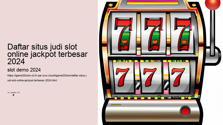 daftar situs judi slot online jackpot terbesar 2024