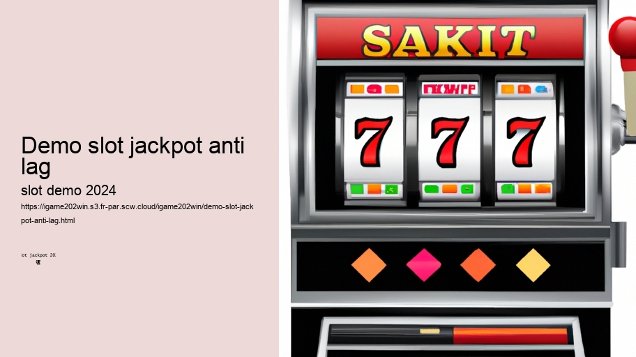 demo slot jackpot anti lag